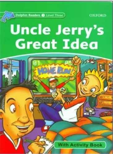 Dolphin 3 : Uncle Jerry Greal