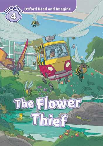 کتاب Oxford Read and Imagine The Flower Thief Level 4
